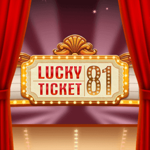 Lucky Ticket 81